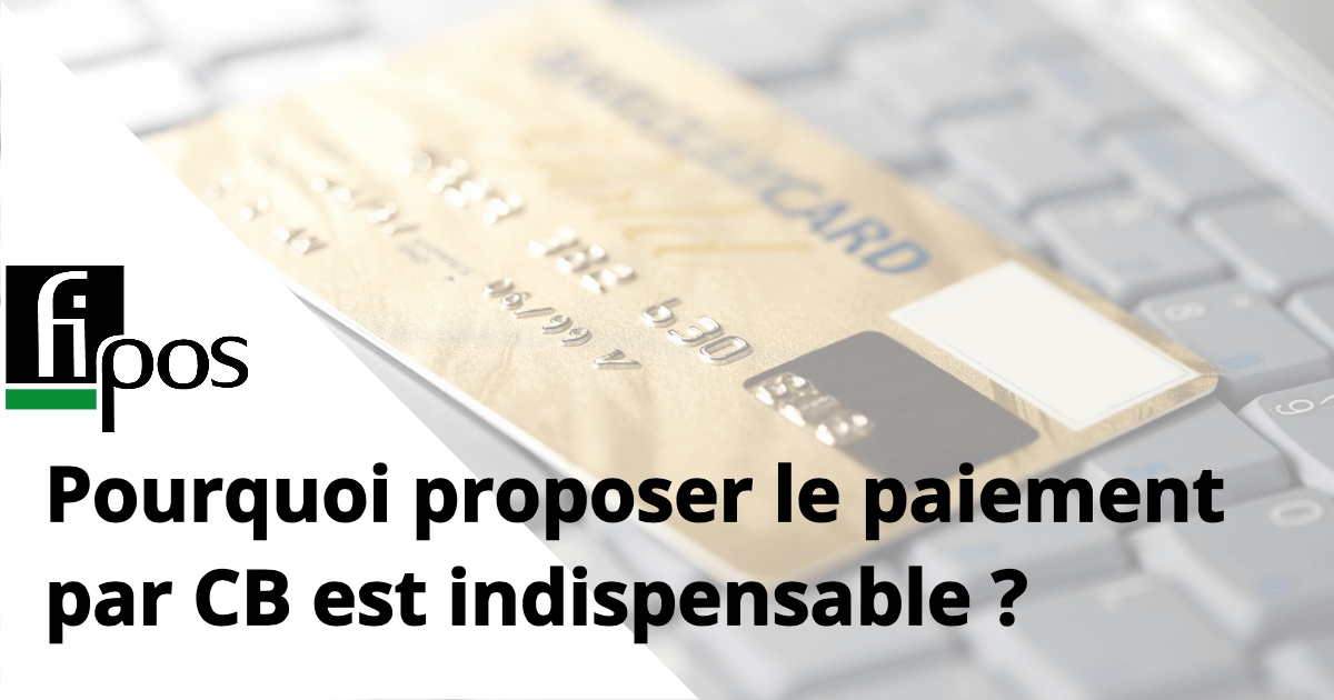 proposer le paiement par Carte Bancaire à ses clients