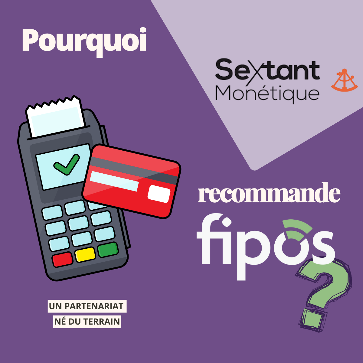 Illustration du partenariat Sextant Monétique et Fipos
